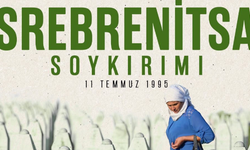 ‘’Srebrenitsa Soykırımı’nı Unutmadık, Unutmuyoruz’’