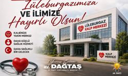 Dağtaş: “Lüleburgaz’ımıza Hayırlı Olsun”