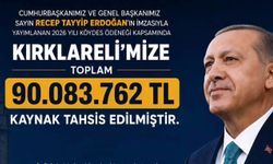 KIRKLARELİ’NE 90.083.762 TL ÖDENEK