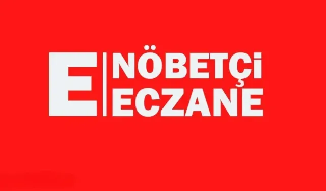 İnci ve Alkan Eczanesi Nöbetçi Olacak