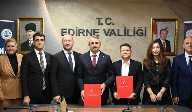 Çinli firma Edirne'de bin 660 kişiye istihdam sağlayacak