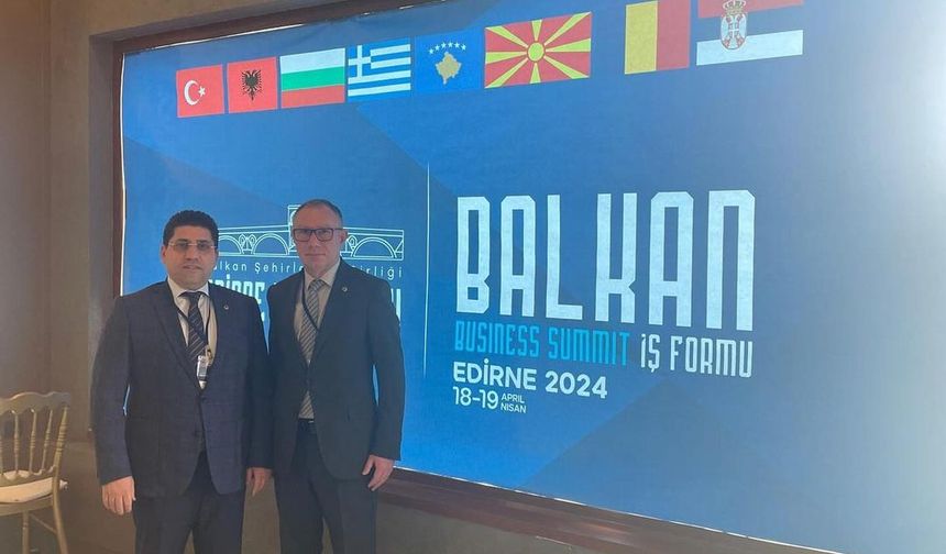 Balkan İş Forumu'nda Yer Aldılar