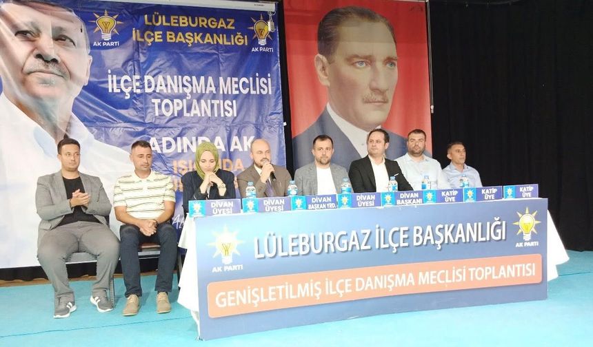 AK Parti Lüleburgaz İlçe Danışma Meclisi Toplantısı Gerçekleştirildi