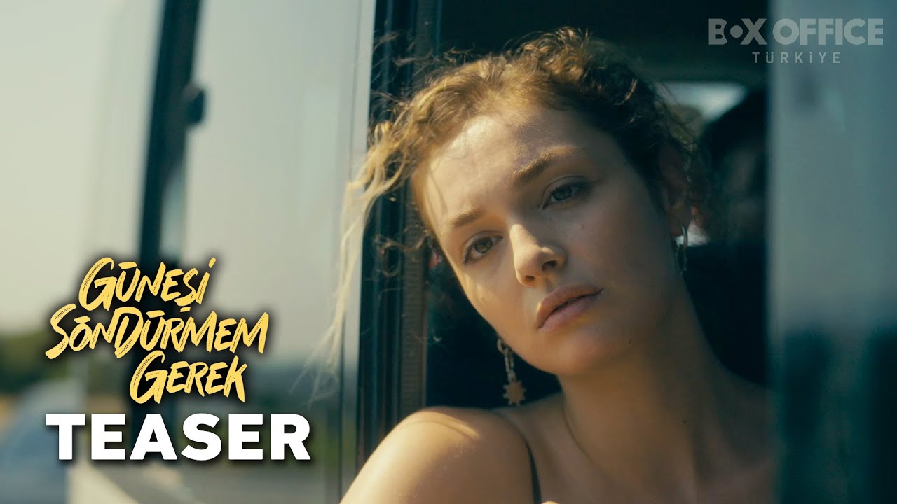 Güneşi Söndürmem Gerek