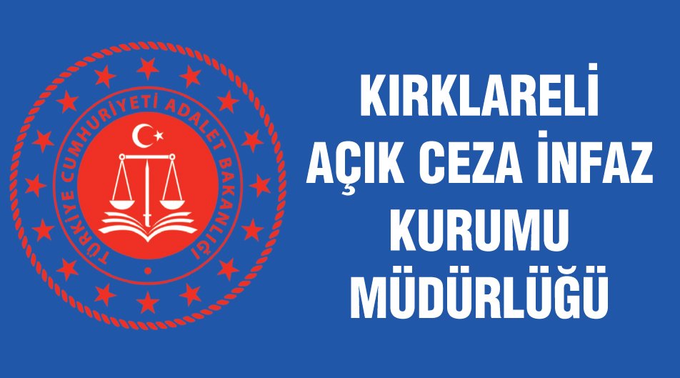 KIRKLARELİ AÇIK CEZA İNFAZ KURUMU MÜDÜRLÜĞÜ
